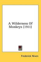 A Wilderness Of Monkeys (1911)