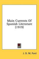 Main Currents Of Spanish Literature (1919)