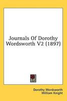 Journals of Dorothy Wordsworth V2 (1897)