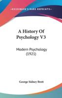 A History Of Psychology V3