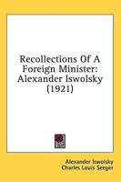 Recollections Of A Foreign Minister