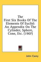 The First Six Books Of The Elements Of Euclid