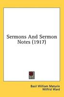 Sermons And Sermon Notes (1917)