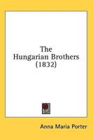 The Hungarian Brothers (1832)