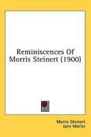 Reminiscences Of Morris Steinert (1900)