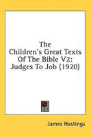 The Children's Great Texts Of The Bible V2