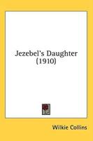 Jezebel's Daughter (1910)