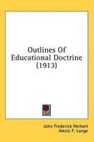 Outlines Of Educational Doctrine (1913)