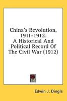 China's Revolution, 1911-1912