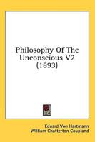 Philosophy Of The Unconscious V2 (1893)