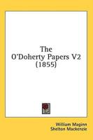 The O'Doherty Papers V2 (1855)