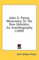 John G. Paton, Missionary To The New Hebrides