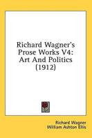 Richard Wagner's Prose Works V4