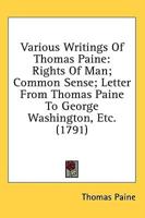 Various Writings Of Thomas Paine