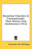 Byzantine Churches In Constantinople