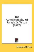 The Autobiography Of Joseph Jefferson (1897)