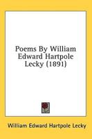 Poems By William Edward Hartpole Lecky (1891)