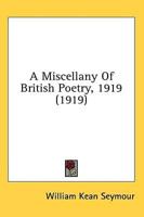 A Miscellany of British Poetry, 1919 (1919)