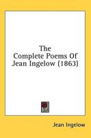 The Complete Poems Of Jean Ingelow (1863)