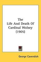 The Life And Death Of Cardinal Wolsey (1905)