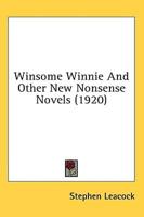 Winsome Winnie And Other New Nonsense Novels (1920)