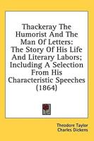 Thackeray The Humorist And The Man Of Letters