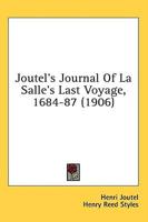 Joutel's Journal Of La Salle's Last Voyage, 1684-87 (1906)