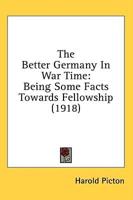 The Better Germany In War Time