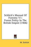 Schlich's Manual Of Forestry V1