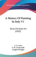 A History Of Painting In Italy V1