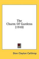The Charm Of Gardens (1910)