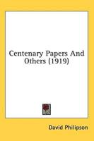 Centenary Papers And Others (1919)