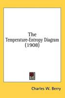 The Temperature-Entropy Diagram (1908)