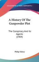 A History Of The Gunpowder Plot