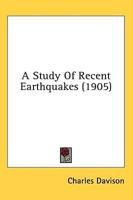 A Study Of Recent Earthquakes (1905)
