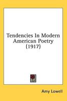 Tendencies In Modern American Poetry (1917)