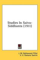 Studies In Saiva-Siddhanta (1911)