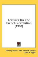 Lectures On The French Revolution (1910)