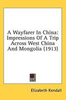 A Wayfarer In China