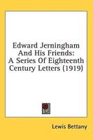 Edward Jerningham and His Friends