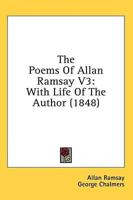 The Poems Of Allan Ramsay V3