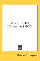 Alice Of Old Vincennes (1900)