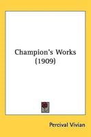 Champion's Works (1909)