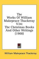 The Works Of William Makepeace Thackeray V24