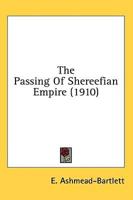 The Passing Of Shereefian Empire (1910)