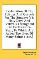 Explanation Of The Epistles And Gospels For The Sundays V2