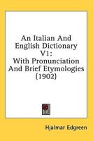 An Italian And English Dictionary V1