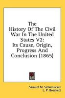 The History of the Civil War in the United States V2