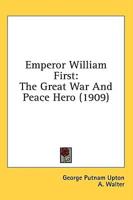Emperor William First