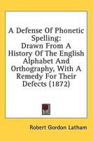 A Defense Of Phonetic Spelling